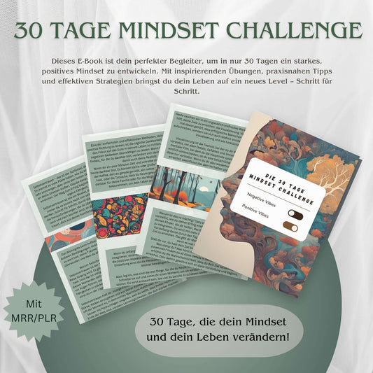 30 Tage Mindset Challenge – E-Book mit MRR/PLR-Lizenz für persönliches Wachstum und Erfolg im Online-Business. Enthält praxisnahe Tipps, inspirierende Übungen und Strategien, um ein starkes Mindset aufzubauen. Perfekt für alle, die online Geld verdienen und ein digitales Produkt verkaufen möchten.