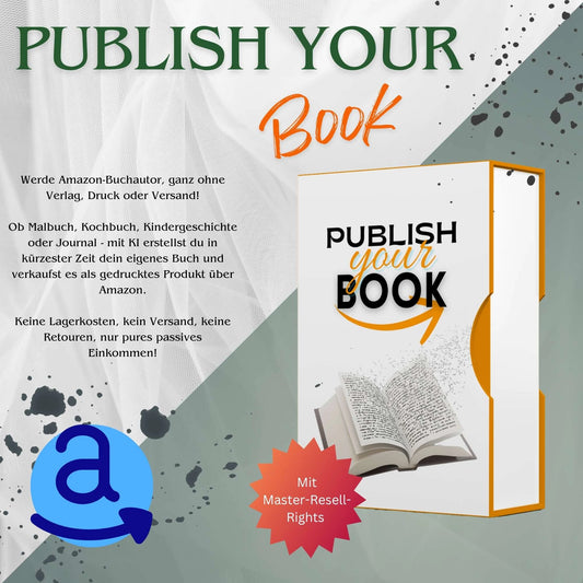 Werbegrafik für den Kurs 'Publish Your Book' mit Master-Resell-Rights. Links steht ein Text, der erklärt, dass man Amazon-Buchautor werden kann, ohne Verlag, Druck oder Versand. Genannt werden mögliche Bucharten wie Malbuch, Kochbuch, Kindergeschichte oder Journal, die mit KI erstellt und über Amazon als gedruckte Produkte verkauft werden können. Unten links ein blaues Amazon-Symbol mit Farbklecks-Effekt. Rechts eine 3D-Box mit der Aufschrift 'Publish your Book' und einem offenen Buch davor." Inkl. MRR